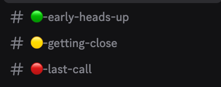 Three channels: early heads-up, getting close and last call